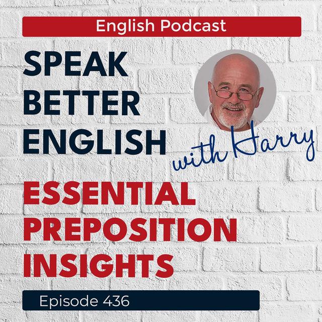 Speak Better English with Harry | Episode 436 - podcast episode cover