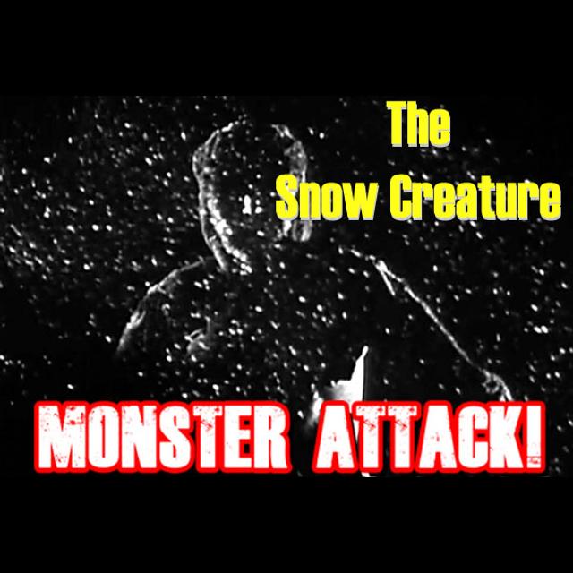 The Snow Creature | Monster Attack! Ep. 142 - podcast episode cover