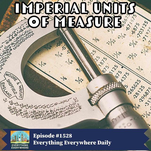 Imperial Units of Measure - podcast episode cover