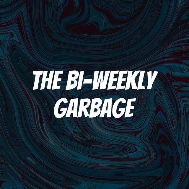 The Bi-Weekly Garbage Ep. 1 - podcast episode cover