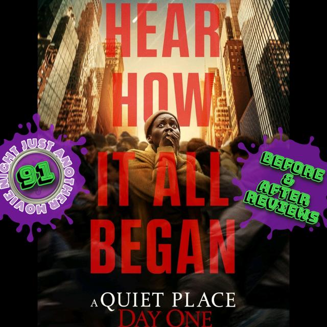 Before and After reviews episode 91: A Quiet Place Day One - podcast episode cover