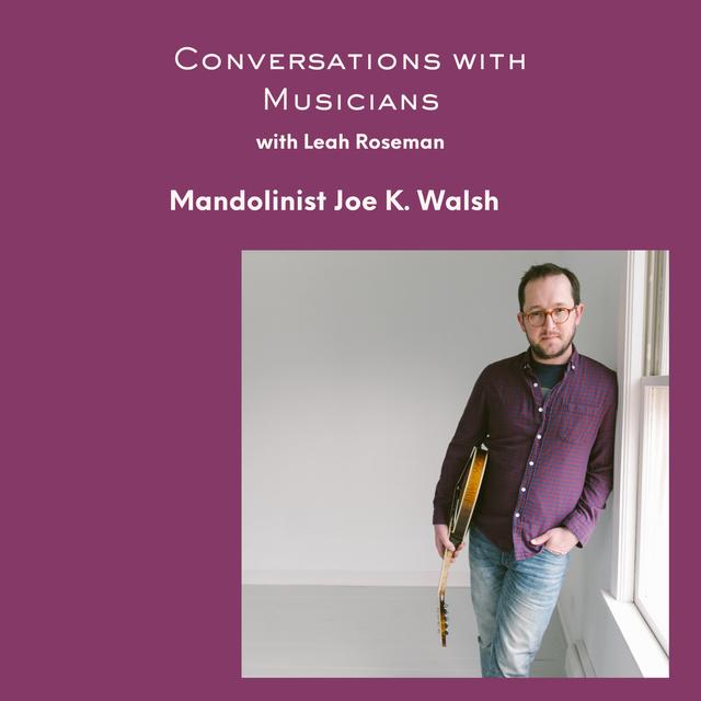 Joe K. Walsh Mandolinist - podcast episode cover