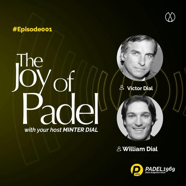 The beginnings of padel tennis. An original origin story with Victor and William Dial (JOP1) - podcast episode cover