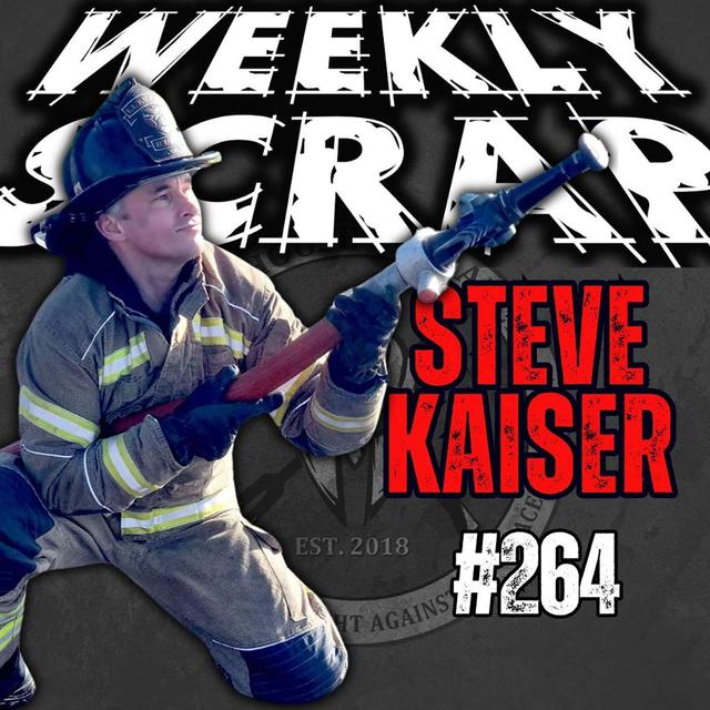 Weekly Scrap #264 - Steve Kaiser, Firefighting Down Under - podcast episode cover