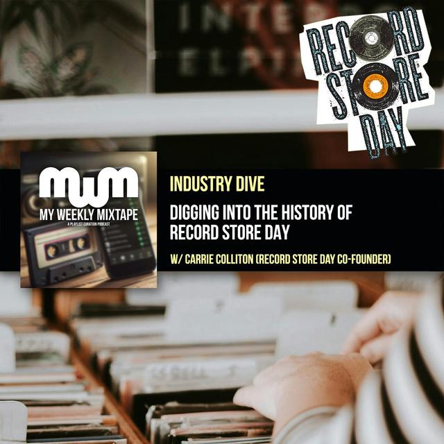 Industry Dive: Digging Into the History of Record Store Day (w/ RSD Co-Founder Carrie Colliton) - podcast episode cover