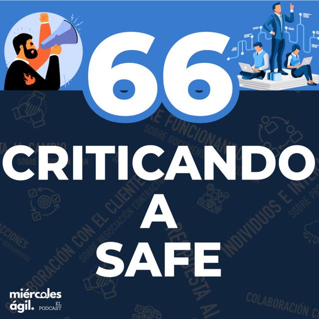 #66 - Criticando a SAFe - podcast episode cover