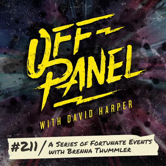 Off Panel #211: A Series of Fortunate Events with Brenna Thummler - podcast episode cover