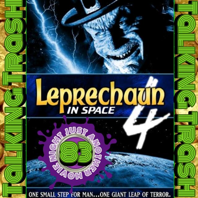 Talking Trash Episode 83: Leprechaun 4 in space - podcast episode cover