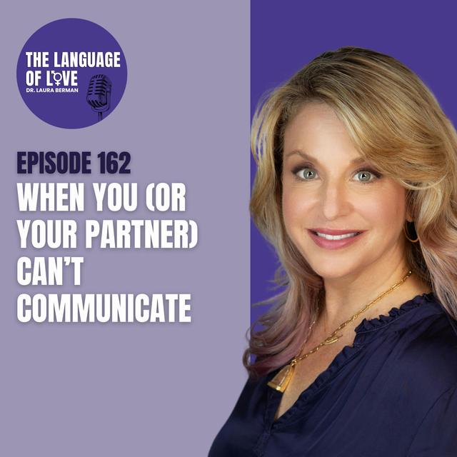When You (Or Your Partner) Can’t Communicate - podcast episode cover