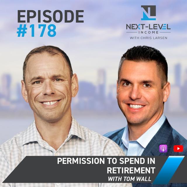 Ep 178: Permission to Spend in Retirement with Tom Wall - podcast episode cover