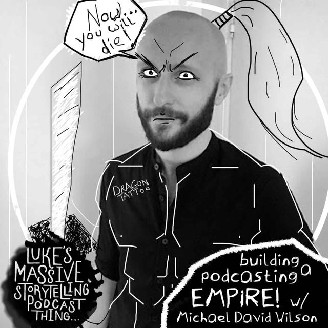 Building A Podcasting Empire W/ Michael David Wilson - podcast episode cover