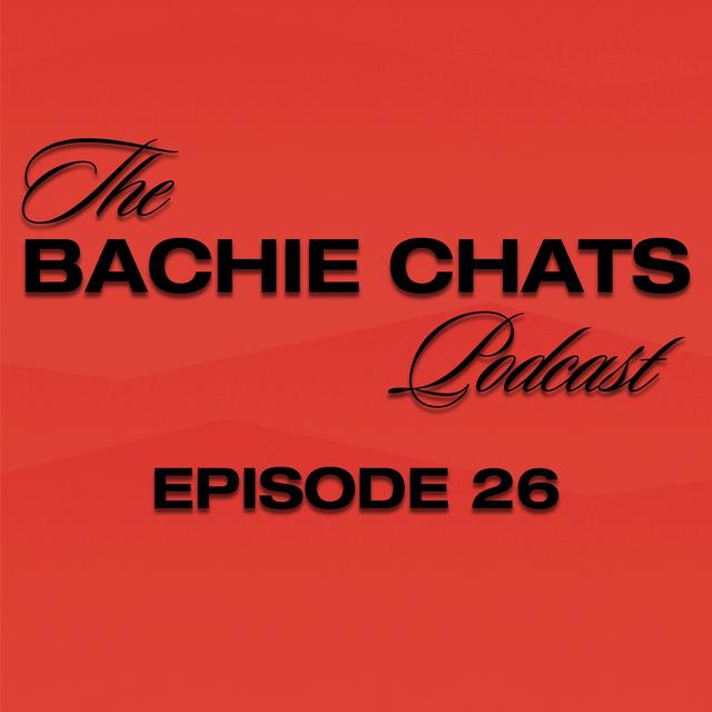 The Bachie Chats - Episode 26 - There's Something About Renee - podcast episode cover