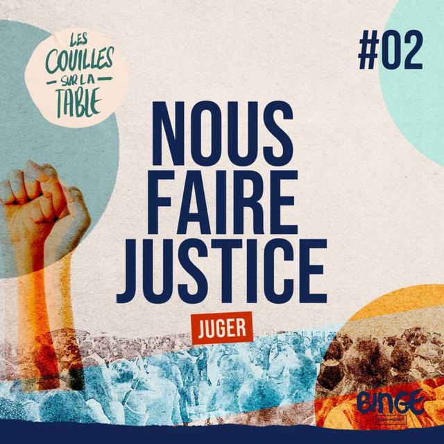 Nous faire justice | Juger les violences sexuelles - podcast episode cover