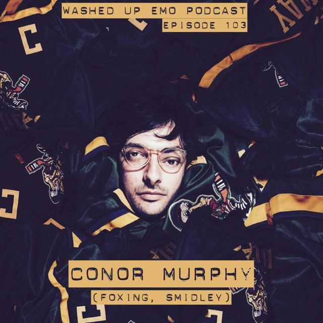 #103 - Conor Murphy (Foxing, Smidley) - podcast episode cover