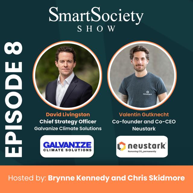 S1E8: Unlocking the UK's Clean Power Potential and Pioneering Carbon Removal Innovations with David Livingston (CSO at Galvanize) and Valentin Gutknecht (Co-founder and Co-CEO of Neustark) - podcast episode cover