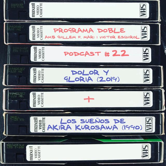 Programa Doble #22: Dolor y Gloria + Los Sueños de Akira Kurosawa - podcast episode cover