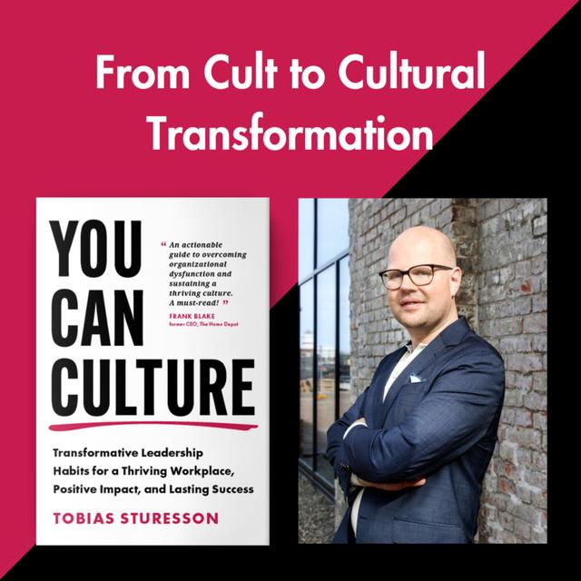094. Tobias Sturesson: From Toxic Cult to Cultural Transformation - podcast episode cover