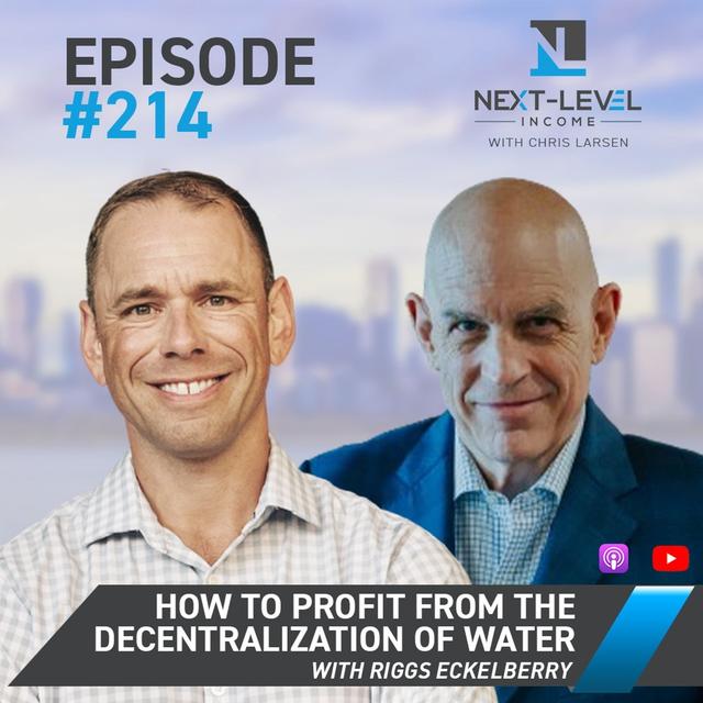 Ep 214: How to Profit from the Decentralization of Water with Riggs Eckelberry - podcast episode cover