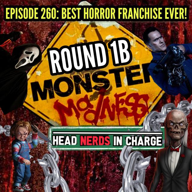 EPISODE 260: MONSTER MADNESS "BEST HORROR FRANCHISE EVER" - podcast episode cover