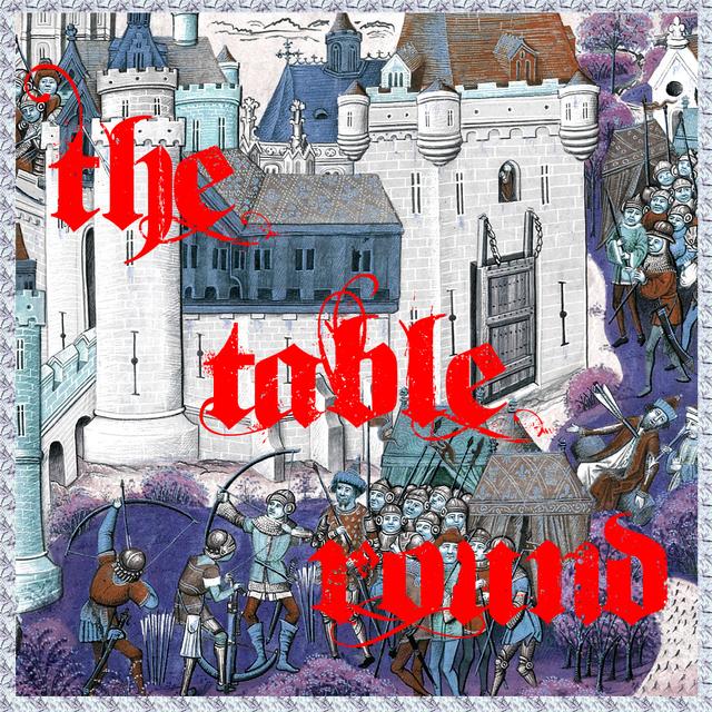 03- The Table Round - podcast episode cover