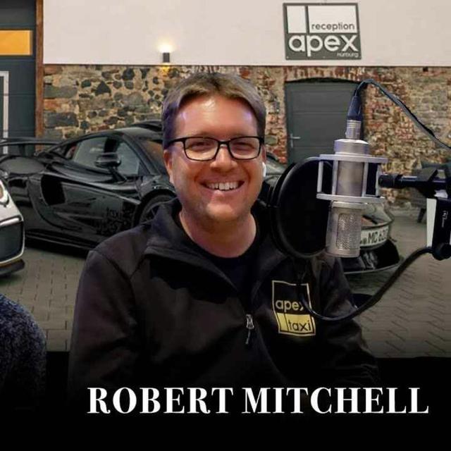Robert Mitchell | Founding Apex Nuerburg and Running Supercars At The 'Ring - podcast episode cover