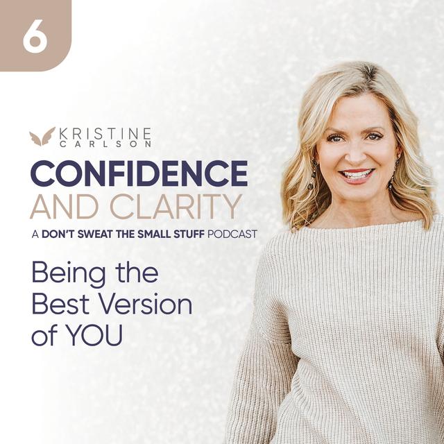 Confidence and Clarity: Being Your Best Version of YOU - podcast episode cover