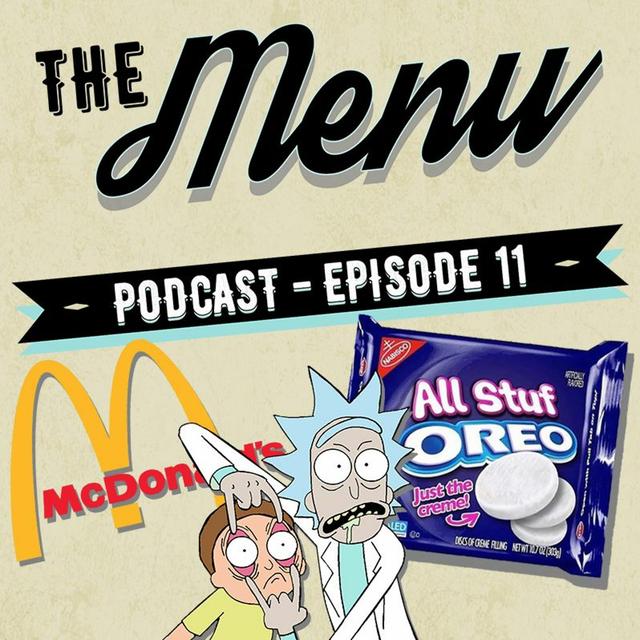 The Menu - Episode 11 - Rick and Morty, Szechuan Sauce and The Cruel Oreo Prank - podcast episode cover