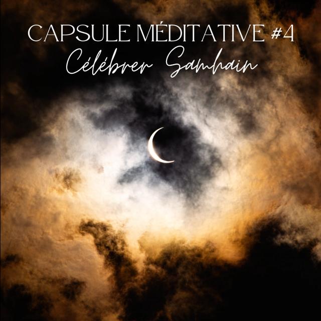 Capsule #4 - Méditation pour célébrer Samhain - podcast episode cover