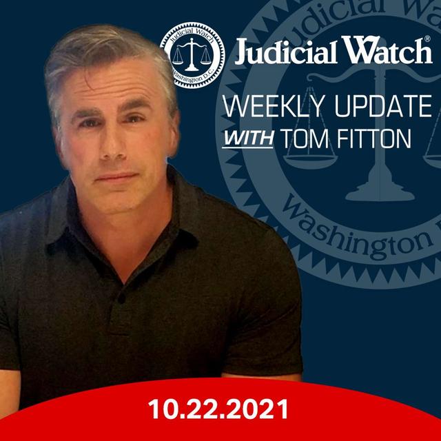 Tom Fitton's Weekly Update -- October 22, 2021 - podcast episode cover