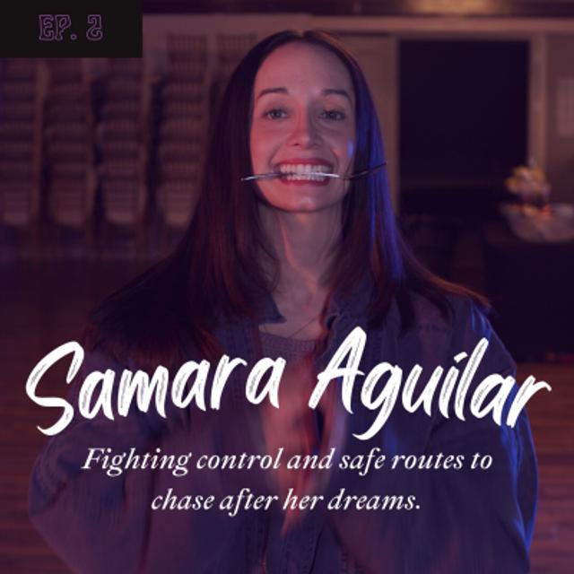 Samara Aguilar | Fighting Control and Safe Routes - podcast episode cover