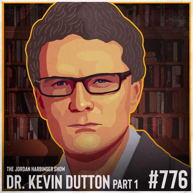 776: Kevin Dutton | The Wisdom of Psychopaths Part One - podcast episode cover