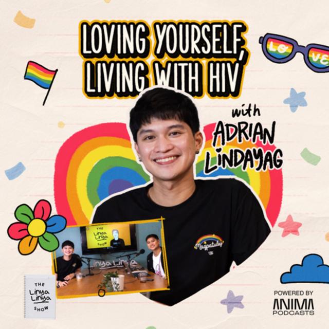 311: Loving Yourself, Living with HIV w/ Adrian Lindayag - podcast episode cover
