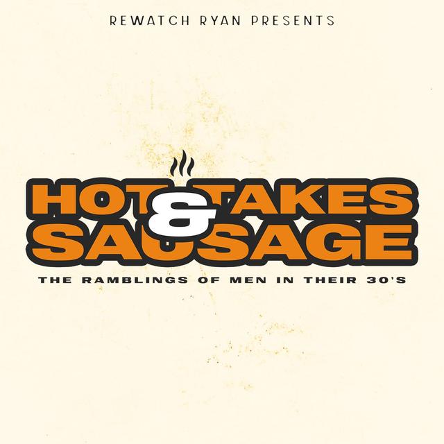 Who's More Hygienic? | Hot Takes & Sausage - podcast episode cover