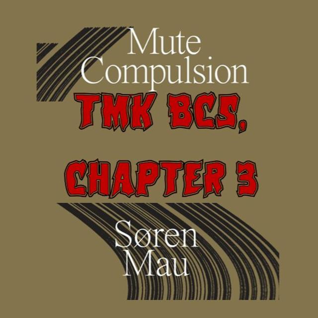 Preview – 285. TMK BC5: Mute Compulsion, Ch. 3 - podcast episode cover