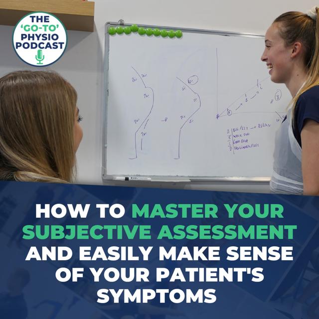 How To Master Your Subjective Assessment And Easily Make Sense Of Your Patients Symptoms - podcast episode cover