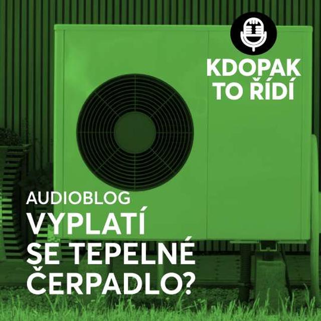 Audiočlánek: Vyplatí se tepelné čerpadlo? - podcast episode cover