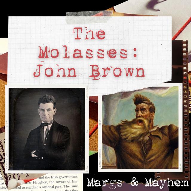 The Molasses: John Brown - podcast episode cover