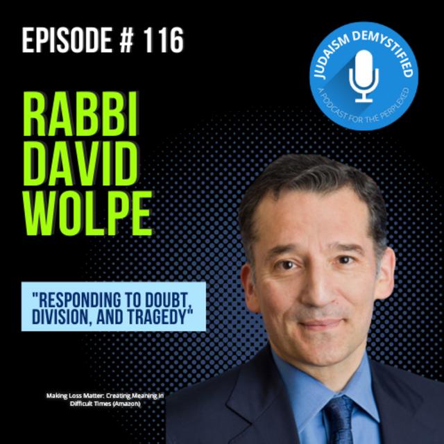 Episode 116: Rabbi David Wolpe "Responding to Doubt, Division and Tragedy" - podcast episode cover