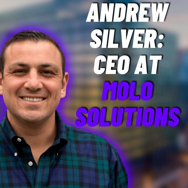 #81: Andrew Silver: CEO at MoLo Solutions - podcast episode cover