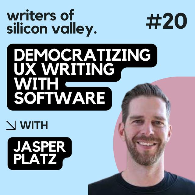 How software will help UX writers democratize the design process (Jasper Platz) - podcast episode cover