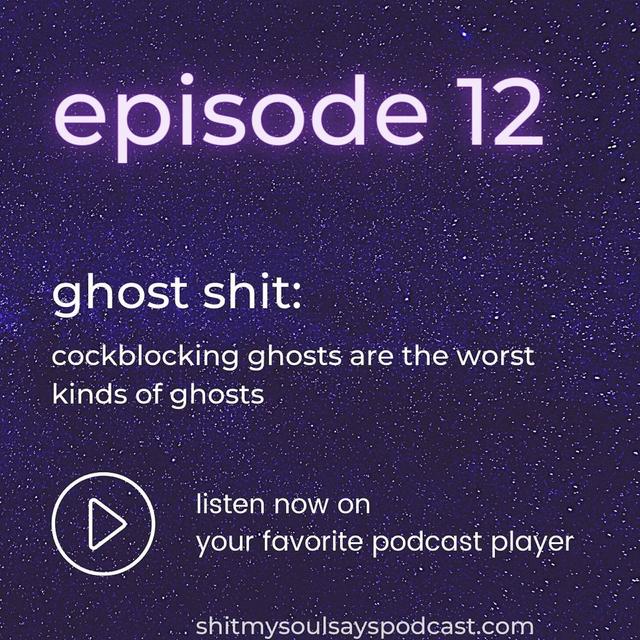ghost shit: cock blocking ghosts are the worst kind of ghosts - podcast episode cover