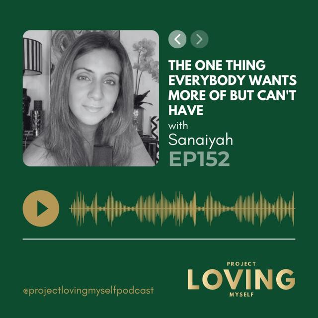 152: The One Thing Everybody Wants More of But Can't Have - podcast episode cover