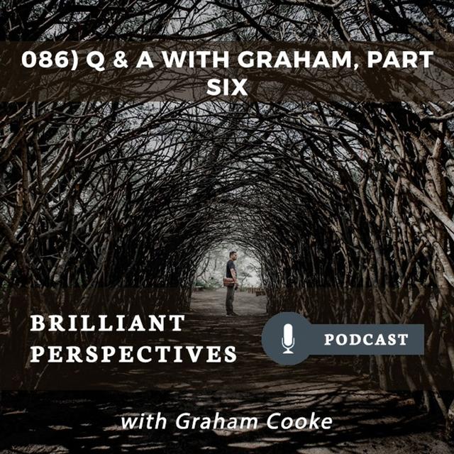 Q & A with Graham, Part Six - podcast episode cover