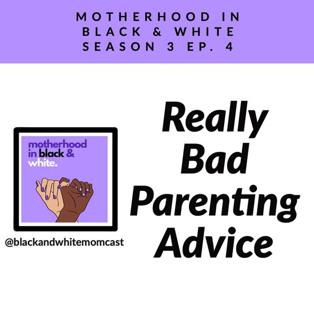 Really Bad Parenting Advice - podcast episode cover
