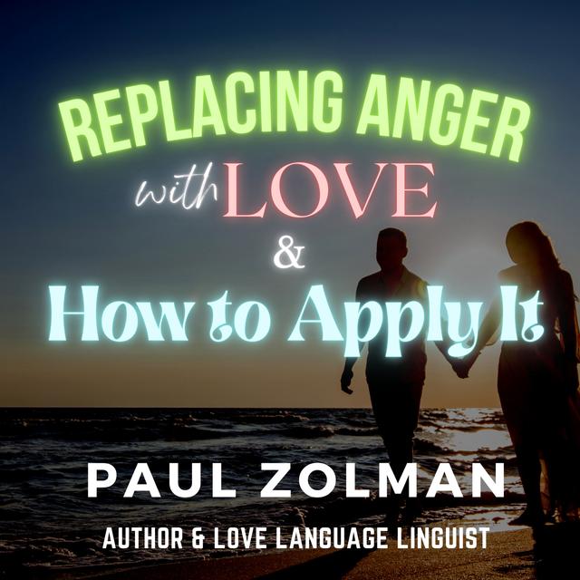 Replacing Anger with Love: Embracing a Life of Compassion - podcast episode cover