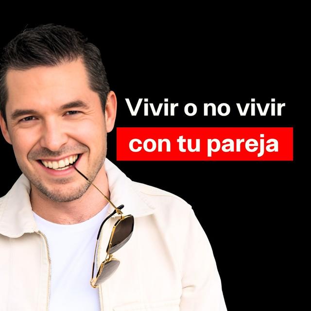 Vivir o no vivir con tu pareja | Jorge Lozano H. - podcast episode cover