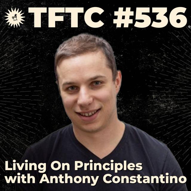 #536: Living On Principles with Anthony Constantino - podcast episode cover