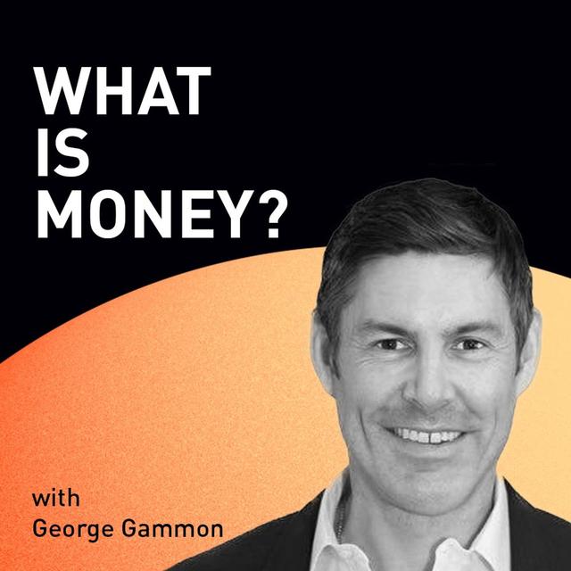 Money and Macroeconomics with George Gammon (WiM036) - podcast episode cover