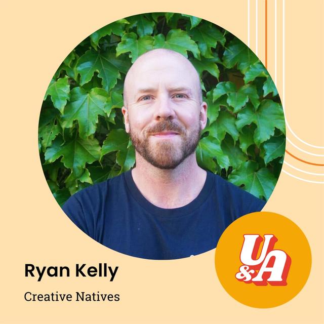 “When It’s Tough, It's Time To Build Brand,” Ryan Kelly, Founder of Creative Natives - podcast episode cover