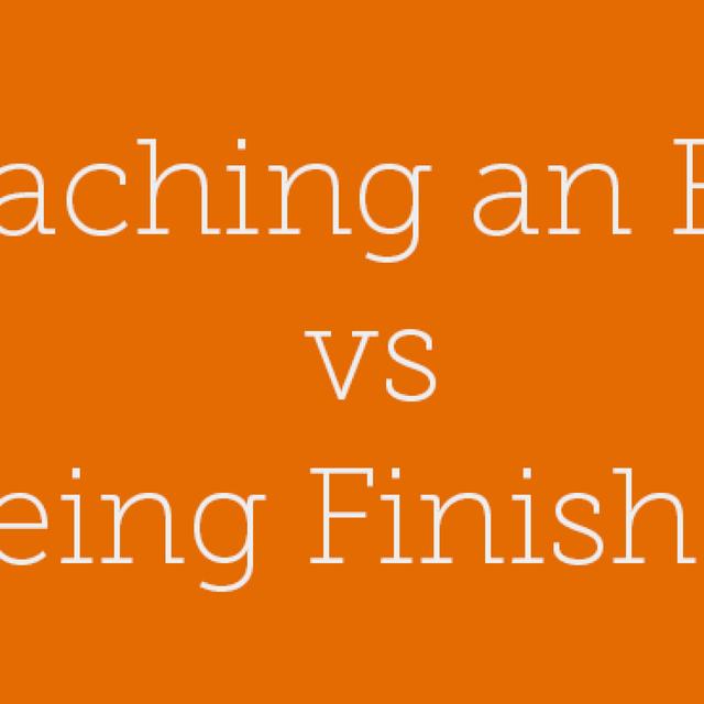 35 – Reaching an End vs Being Finished - podcast episode cover